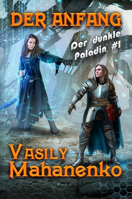 Der Anfang (Der dunkle Paladin Buch 1): LitRPG-... [German] 8076198054 Book Cover