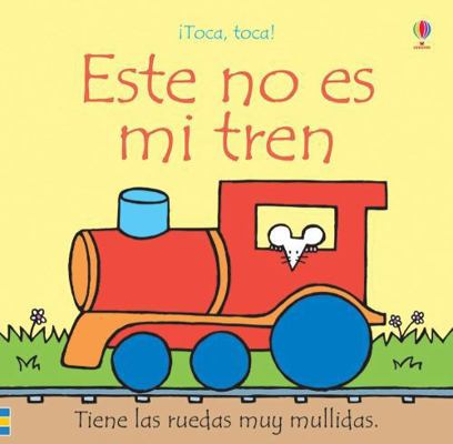 Este No Es Mi Tren [Spanish] 0794546315 Book Cover