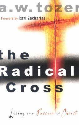The Radical Cross: Living the Passion of Christ 0889652368 Book Cover