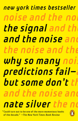 The Signal and the Noise: Why So Many Predictio... 0143125087 Book Cover