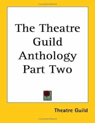 The Theatre Guild Anthology Part Two 1419181424 Book Cover