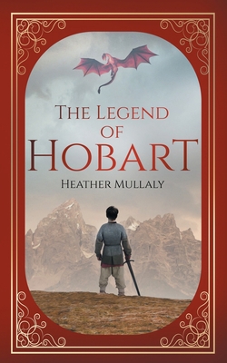 The Legend of Hobart 1736477382 Book Cover