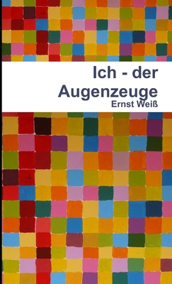 Ich - der Augenzeuge [German] 1471650782 Book Cover