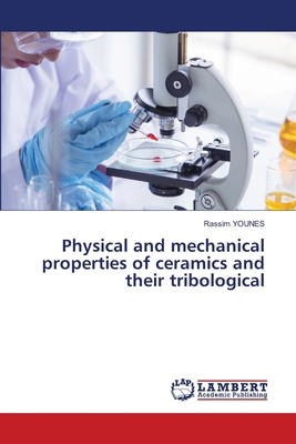 Physical and mechanical properties of ceramics ... 6208222613 Book Cover