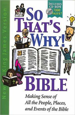 So That's Why Bible-NKJV-With CDROM [With Ebible] 0718000455 Book Cover