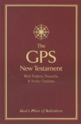 The GPS New Testament with Psalms, Proverbs, & ... 1581693559 Book Cover