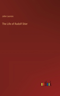 The Life of Rudolf Stier 3368842439 Book Cover