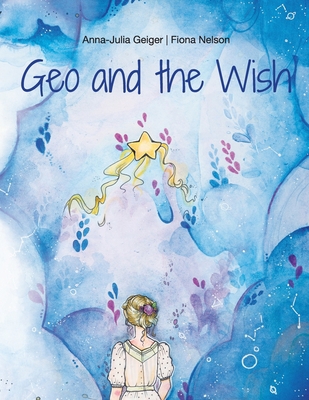 Geo and the Wish 1706879997 Book Cover