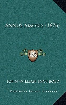 Annus Amoris (1876) 1165281813 Book Cover