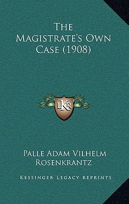 The Magistrate's Own Case (1908) 1167286960 Book Cover