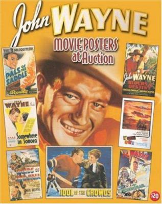 John Wayne Movie Posters at Auction 1887893563 Book Cover