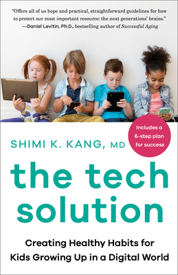 The Tech Solution: Creating Healthy Habits for ... 0735239568 Book Cover