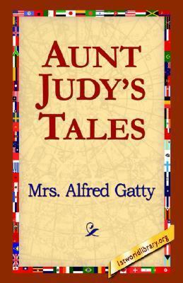 Aunt Judy's Tales 1421809818 Book Cover