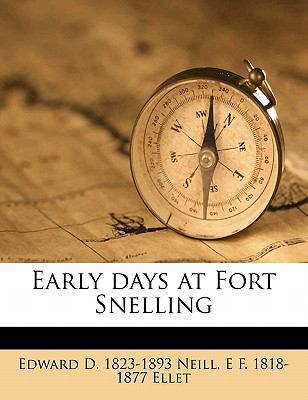 Early Days at Fort Snelling 1172930139 Book Cover