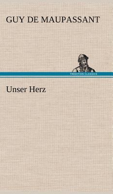 Unser Herz [German] 3847256408 Book Cover