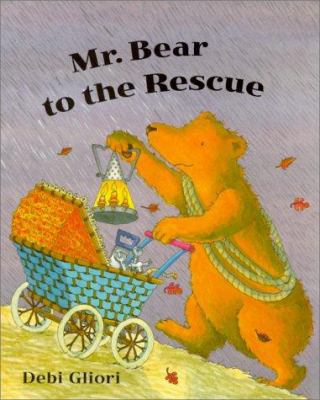 Mr. Bear to the Rescue 0531302768 Book Cover