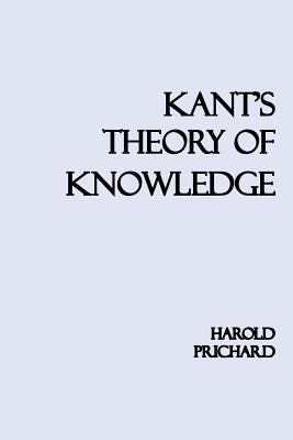 Kant's Theory of Knowledge 1545016143 Book Cover