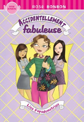 Rose Bonbon: Accidentellement Fabuleuse [French] 0545981212 Book Cover
