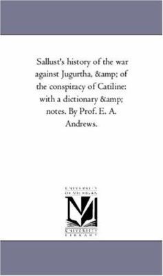 Sallust'S History of the War Against Jugurtha, ... 1425536352 Book Cover