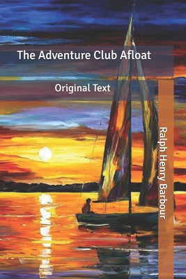 The Adventure Club Afloat: Original Text B085HLJ82F Book Cover