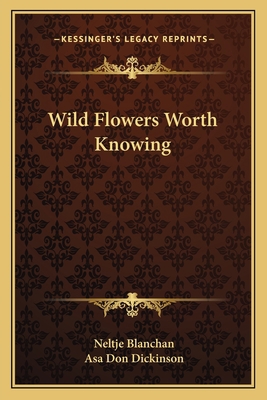 Wild Flowers Worth Knowing 1162638176 Book Cover