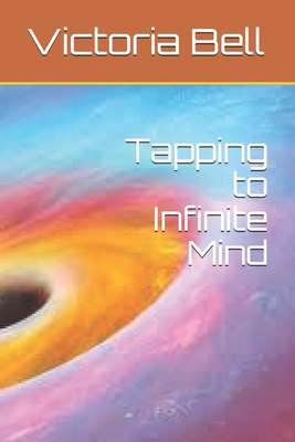Tapping to Infinite Mind 1707878986 Book Cover