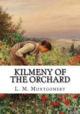Kilmeny of the Orchard 1718946864 Book Cover