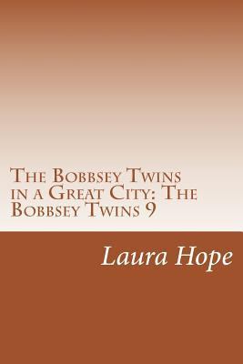 The Bobbsey Twins in a Great City: The Bobbsey ... 1500548650 Book Cover
