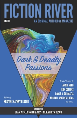 Fiction River: Dark & Deadly Passions: An Origi...            Book Cover