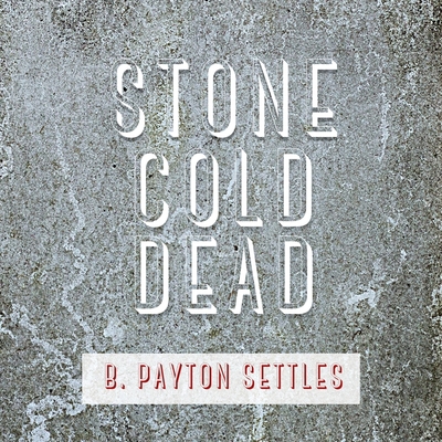 Stone Cold Dead B0B8KWSQCY Book Cover