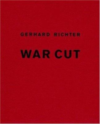 Gerhard Richter: War Cut 3883757578 Book Cover