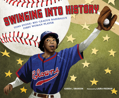 Swinging Into History: Toni Stone: Big-League B... 1635928133 Book Cover