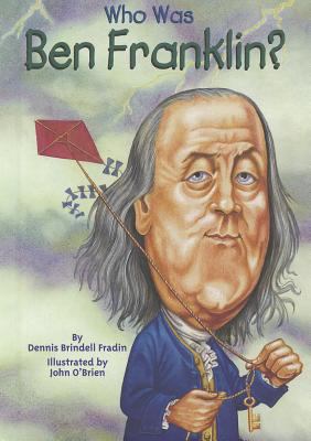 Who Was Ben Franklin? 0448466767 Book Cover