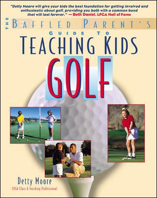 Teaching Kids Golf: A Baffled Parent's Guide B007YTN92G Book Cover