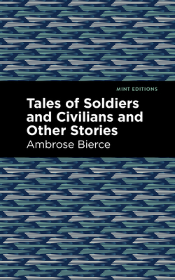 Tales of Soldiers and Civilians 1513268511 Book Cover
