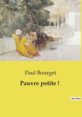Pauvre petite ! [French] B0D3YB64PP Book Cover