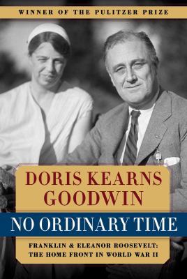 No Ordinary Time: Franklin & Eleanor Roosevelt:... 1476750572 Book Cover