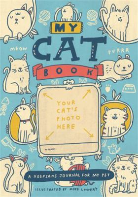 My Cat Book: A Keepsake Journal for My Pet 0762491639 Book Cover
