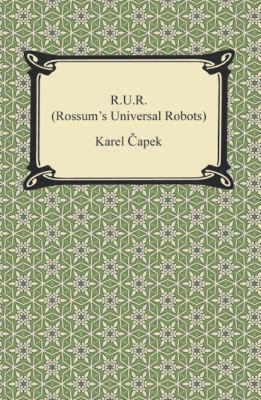 R.U.R. (Rossum's Universal Robots) 1420949675 Book Cover