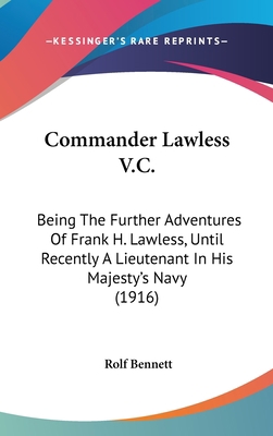 Commander Lawless V.C.: Being the Further Adven... 1436509106 Book Cover