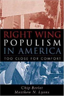 Right-Wing Populism in America: Too Close for C... 1572305681 Book Cover