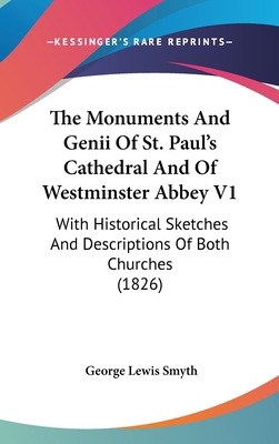 The Monuments And Genii Of St. Paul's Cathedral... 1437420109 Book Cover