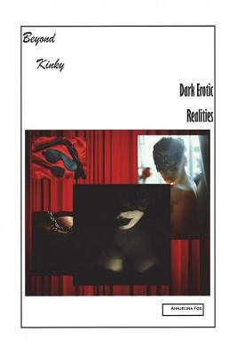 Beyond Kinky - Dark Erotic Realities 1720822050 Book Cover