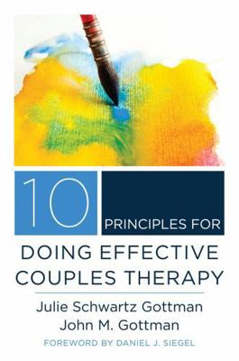 10 Principles for Doing Effective Couples Therapy 0393708357 Book Cover