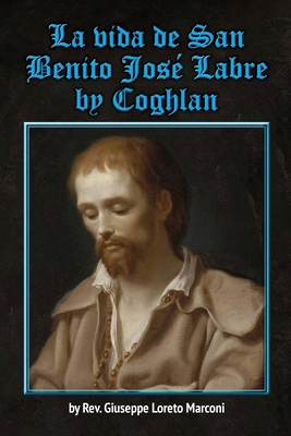 La vida de San Benito José Labre [Spanish] 196263938X Book Cover
