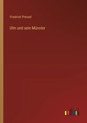 Ulm und sein Münster [German] 3368530062 Book Cover