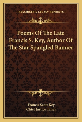 Poems Of The Late Francis S. Key, Author Of The... 1163769797 Book Cover