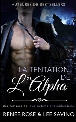 Le Tentation de l'Alpha [French] 1636930204 Book Cover