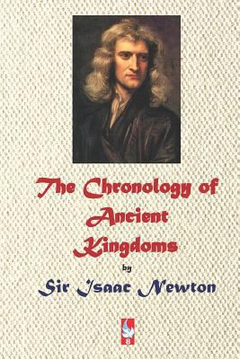 The Chronology of Ancient Kingdoms 1796328596 Book Cover
