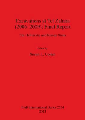Excavations at Tel Zahara (2006-2009): Final Re... 1407311751 Book Cover